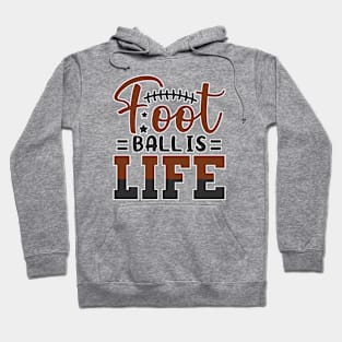 Foot ball is life Hoodie